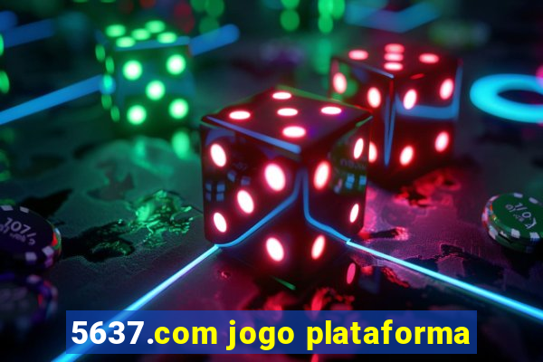 5637.com jogo plataforma